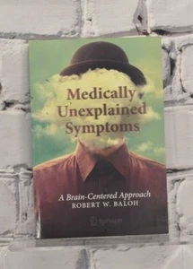 Medically Unexplained Symptoms : A Brain-centered Approach, Paperback by Balo... - Picture 1 of 4