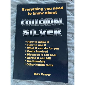 Kolloidales Silber natürliches Antibiotikum Gesundheit Ratgeber Buch Max Crarer - Bild 1 von 2