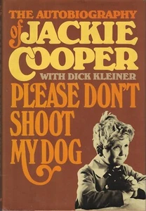 Please don't shoot my dog: Die Autobiografie von Jackie Cooper - Bild 1 von 2