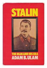 ULAM, ADAM BRUNO Stalin : the Man and His Era / Adam B. Ulam 1974 First Edition