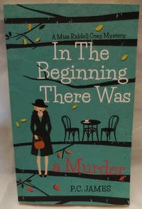 In The Beginning There Was A Murder by P. C. James paperback very good condition - Imagen 1 de 2
