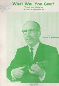ALFRED J. MORRISON "WHAT WILL YOU GIVE?" SHEET MUSIC  - Picture 1 of 1