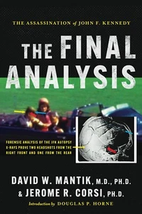 The Assassination of President John F. Kennedy: The Final Analysis: Forensic Ana - Picture 1 of 2