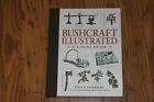 Bushcraft Ser.: Bushcraft Illustrated : A Visual Guide by Dave Canterbury (2019,