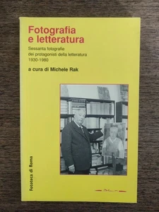 FOTOGRAFIA E LETTERATURA.SESSANTA FOTOGRAFIE DEI PROTAGONISTI DELLA LETTERATURA - Foto 1 di 8