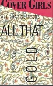 1989 POP DANCE CASSETTE SINGLE: THE COVER GIRLS - ALL THAT GLITTERS ISN'T GOLD - Picture 1 of 2
