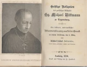Geistige Reliquien des gottseligen Bischofes Hg. Michael Wittmann zu Regensburg - Bild 1 von 3
