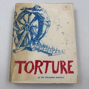 1959 Softcover TORTURE OF THE CHRISTAN MARTYRS by A.R. Allinson - Picture 1 of 7