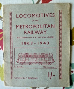 Locomotives of the Metropolitan Railway 1863-1943 Compiled by P Densham Jan 1944 - Picture 1 of 3