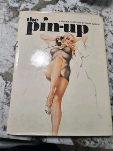 1972 THE PIN-UP A Modest History by Mark Gabor Book - Imagen 1 de 17