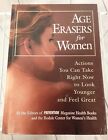Age Erasers for Women: Actions You Can Take Right Now to Look Younger and Feel..