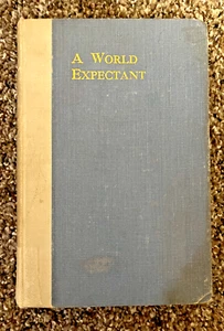 A World Expectant - E A Wodehouse - Star Publishing Trust 1916 - Bild 1 von 8