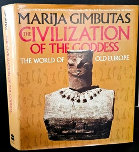 Civilization of the Goddess: World of Old Europe, Marija Gimbutas 1st ed SIGNED - Foto 1 di 8