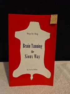 Larry Belitz BRAIN TANNING THE SIOUX WAY Step by Step VGC - Picture 1 of 6