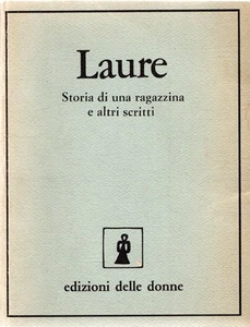 Laure; Georges Bataille. Laure: Storia di una ragazzina e altri scritti - Foto 1 di 1
