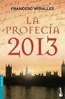 La Profecía 2013 (Bestseller Internacional)