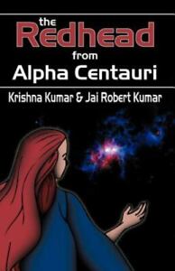 Ruda głowa z Alfa Centauri, &, Jai Robert Kumar Krishma Kumar, dobra książka