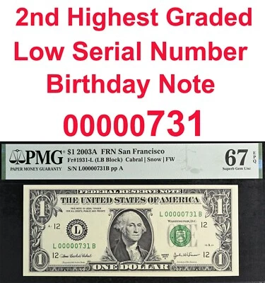 2003A $1 Federal Reserve Note PMG 67EPQ 2nd best low serial number birthday 731 - Image 1 of 4