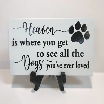 Dog sign death Heaven where you see all you've ever loved grieving loss gift - Image 1 of 4