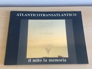 LIBRO ATLANTICO TRANSATLANTICO IL MITO E LA MEMORIA STORIA 1854 1983 ITALIANI - Picture 1 of 5