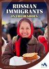 Russian Immigrants: In Their Shoes by Krasner, Barbara