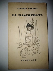 Alberto Moravia La Mascherata-Casa Editrice Bompiani 23 Giugno- 1941 - Picture 1 of 6