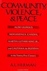 Community, Violence, and Peace: Aldo Leopold, Mohandas K. Gandhi, Martin...