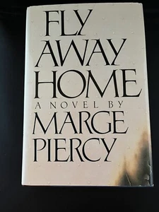 Fly Away Home by Marge Piercy Hardcover First Edition - Picture 1 of 5
