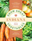 Grow Great Vegetables Indiana Format: Paperback