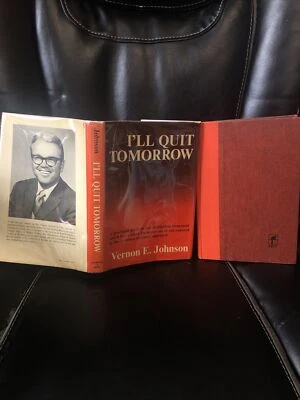 ALCOHOLICS ANONYMOUS Autographed I'll Quit Tomorrow  By Vernon E Johnson SIGNED - Image 1 of 4