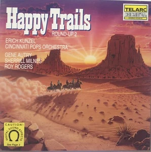 HAPPY TRAILS, ROUND-UP 2 - ERICH KUNZEL & CINCINNATI POPS ORCHESTRA, CD, 21TRACK - Picture 1 of 2