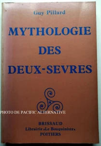livre MYTHOLOGIE DES DEUX-SEVRES 79 niort guy pillard brissaud poitiers 1980 - Picture 1 of 3
