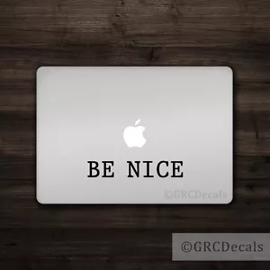Be Nice - Mac Apple Logo Laptop Vinyl Decal Bumper Sticker Quote Peace Grunge - Picture 1 of 2