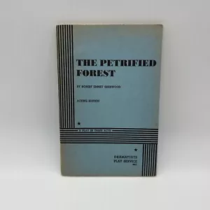 The Petrified Forest Acting Edition Play In Three Acts Robert Emmet Sherwood - Imagen 1 de 6