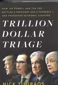 Trillion Dollar Triage : How Jay Powell and the Fed Battled a President NEW - Picture 1 of 2