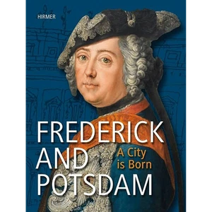 Frederick and Potsdam: A City is Born Jutta Götzmann - Bild 1 von 5