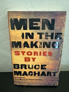 Männer machen Geschichten von Bruce Machart Geschichten für Männer, die bessere Männer werden - Bild 1 von 3