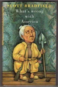 Scott Bradfield / What's Wrong With America Signed 1st Edition 1994 #269326 - Picture 1 of 1