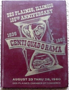 Des Plaines Illinois 125th Anniversary Centi Quad O Rama 1835-1960 Memorabilia - Picture 1 of 6
