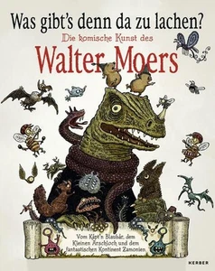 Was gibt?s denn da zu lachen?: Die komische Kunst des WALTER MOERS. Vom Käpt'n B - Bild 1 von 1