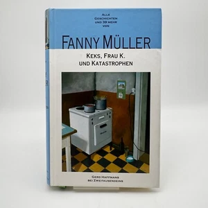 Keks, Frau K. und Katastrophen - Alle Geschichten und 39 mehr von Fanny Müller - Bild 1 von 8