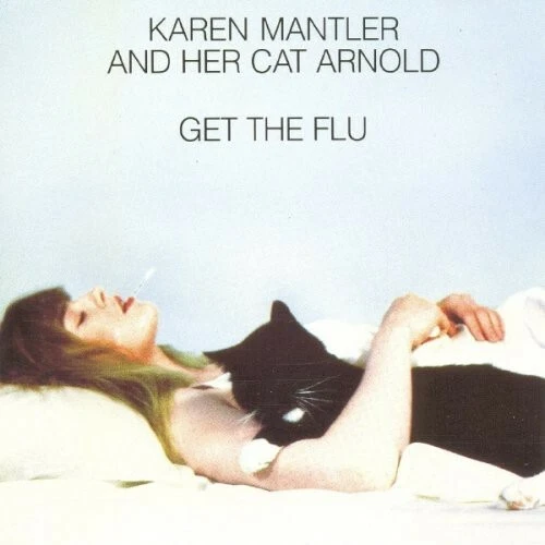 And Her Cat Arnold Get the Flu by Mantler, Karen (CD, 2009) - Image 1 of 1