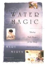 Water Magic : Healing Bath Recipes for the Body, Spirit, and Soul, Paperback ...