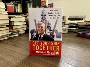Get Your Ship Together: How Great Leaders Inspire Ownership…D. Michael Abrashoff - Picture 1 of 9