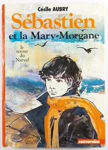 Sébastien et la Mary-Morgane Le retour du Narval Cécile Aubry Editions GP 1977 - Picture 1 of 2