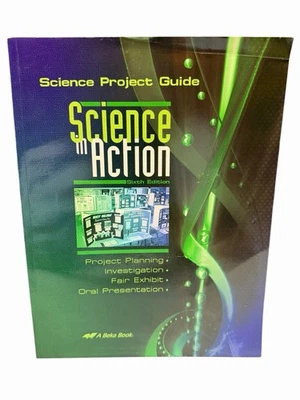 Abeka Science In Action Book Science Project Guide 8th-11th Grade Homeschool - Image 1 of 4