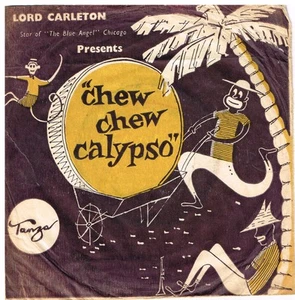 Lord Carleton - Chew Chew Calypso (7", Single) (Very Good Plus (VG+)) - 37144368 - Picture 1 of 4