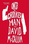 David McCallum Once a Crooked Man (Taschenbuch)