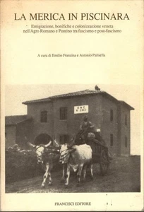 La Merica in Piscinara : Franzina, Emilio - Parisella, Antonio - Picture 1 of 2