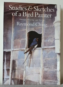 Studies and Sketches of a Bird Painter, Raymond Ching, Lansdowne 1981 1st HB S/C - Picture 1 of 11